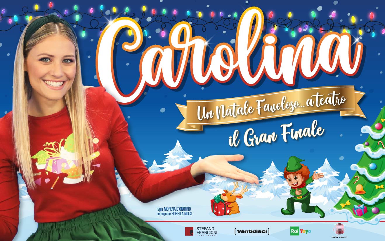 3 gennaio – Cagliari. CAROLINA in UN NATALE FAVOLOSO A TEATRO, lo spettacolo più magico e più amato dai bambini e dalle famiglie