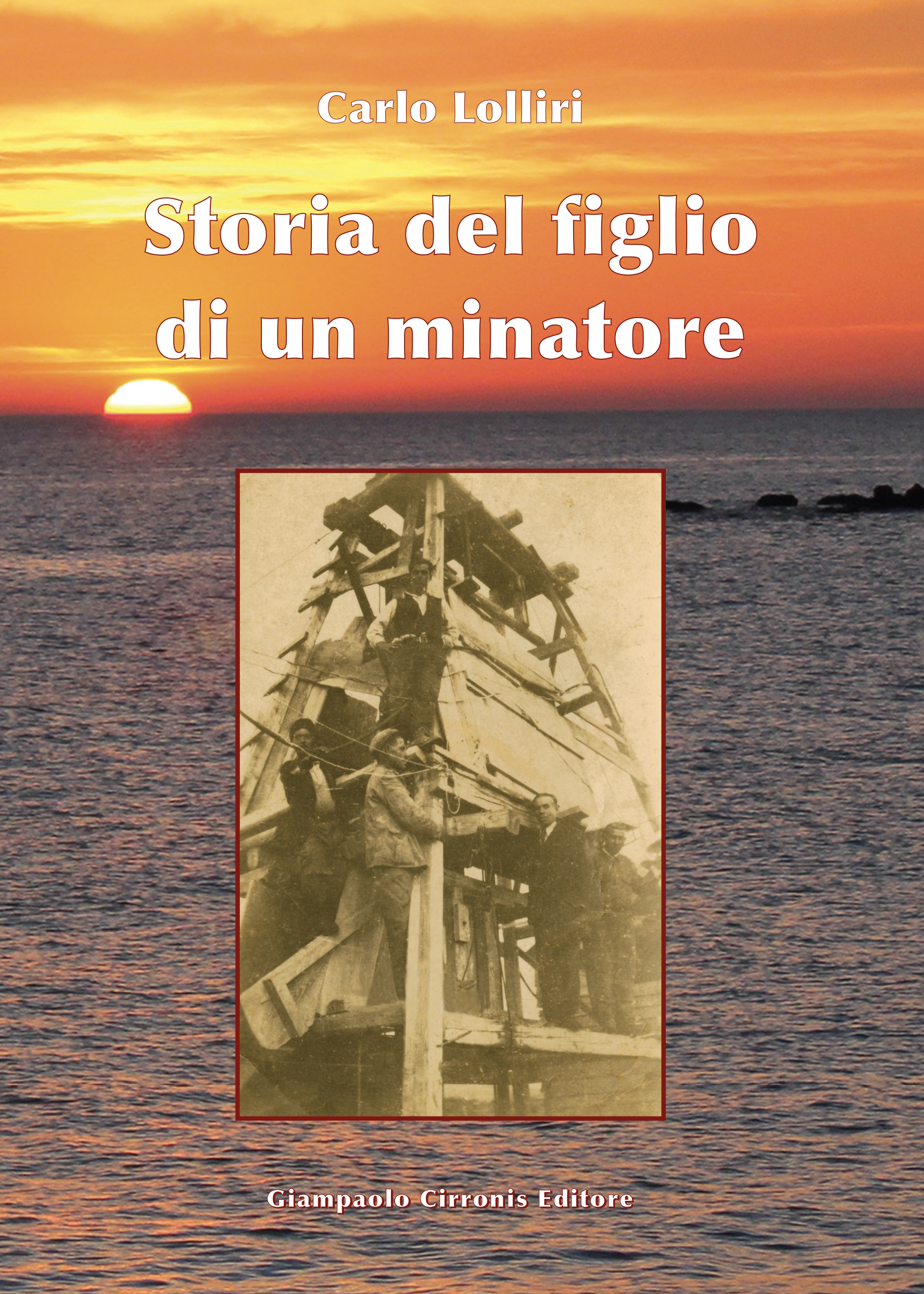 Cagliari. Presentazione del libro “Storia del figlio di un minatore”, di Carlo Lolliri